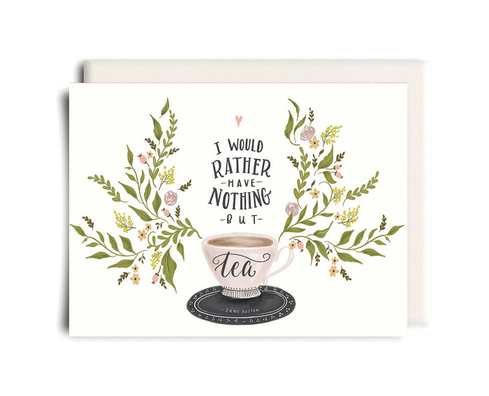 Nothing But Tea - Everyday Greeting Card
