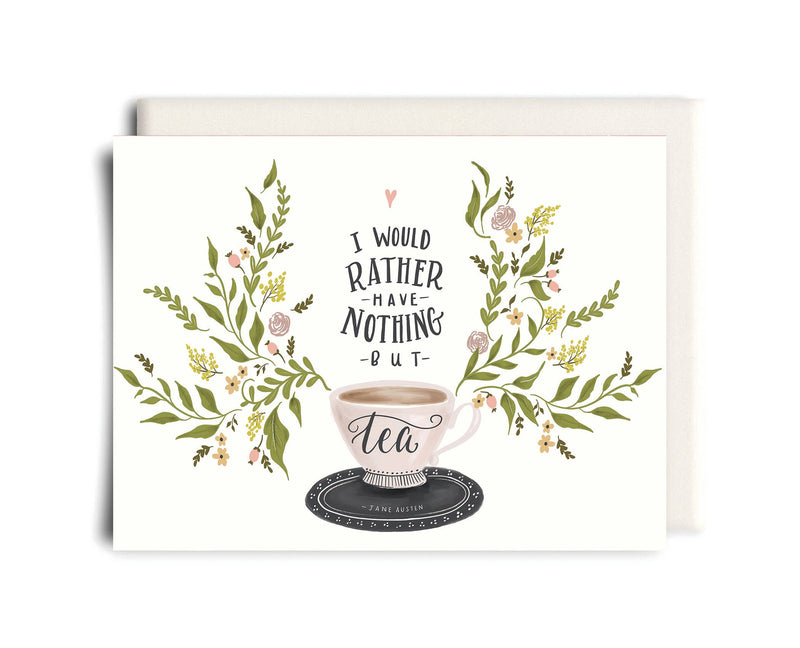 Nothing But Tea - Everyday Greeting Card