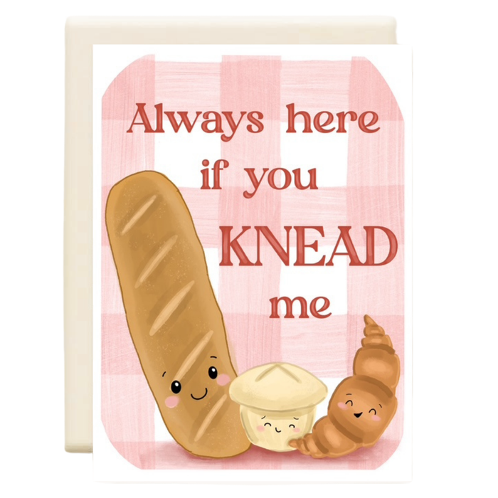 Knead Me - Everyday Greeting Card