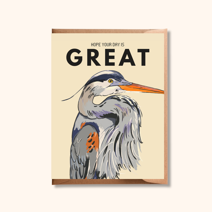 Hope Your Day is Great Heron Card
