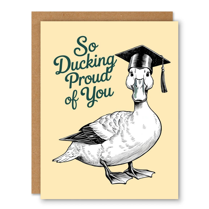 So Ducking Proud of You Card